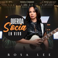 Rosa Lee - Querida Socia (En Vivo)