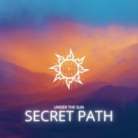 Under The Sun - Secret Path