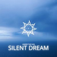 Under The Sun - Silent Dream