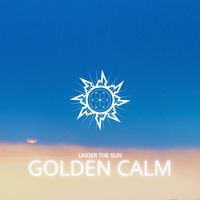 Under The Sun - Golden Calm