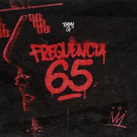 TOMMY G - FREQUÊNCIA 65 (Explicit)