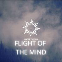 Under The Sun - Flight Of The Mind