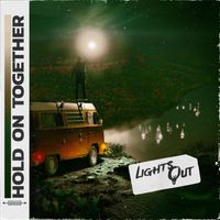 Lights Out - Hold on Together