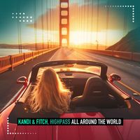 Kandi & Fitch, Highpass - All Around The World