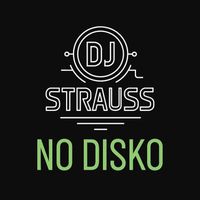 DJ Strauss - No Disko