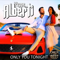 Peppe Alberti - Only You Tonight