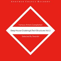 Swordxl - Deep House Clubbing & Tech Structures, Vol. 2