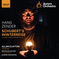 Aurora Orchestra, Nicholas Collon & Allan Clayton - Schubert's Winterreise: A Composed Interpretation