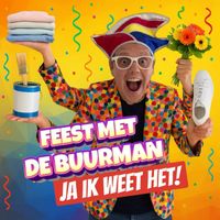 Feest met de Buurman - Ja Ik Weet Het!