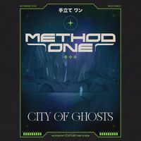 Method One - City Of Ghosts