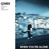 Covex - When You're Alone