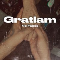 No Faces - Gratiam