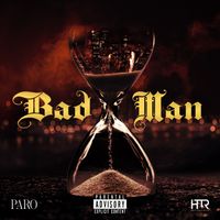 Paro - Bad Man (Explicit)