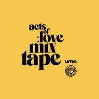 Waajeed - Acts of Love Mixtape: Act One