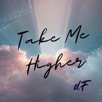 dF - Take Me Higher