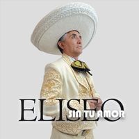 Eliseo - Sin Tu Amor