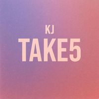 KJ - Take5 (Explicit)