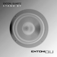 Entoni Quartz - Stand By: Extended mix