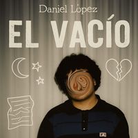 Daniel Lopez - El Vacío