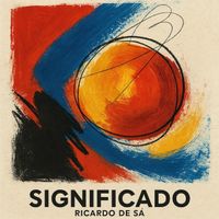 Ricardo De Sá - Significado