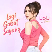 Loly Love - Lagi Gabut Sayang
