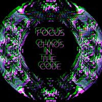 Focus - Chaos In The Code