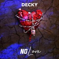 DECKY - No Love (Explicit)