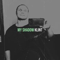 Klint - My Shadow (Explicit)