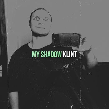 Klint - My Shadow (Explicit)