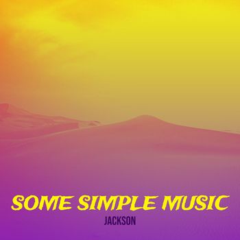 Jackson - Some Simple Music