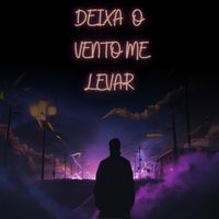 felix - DEIXA O VENTO ME LEVAR (Explicit)