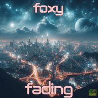 Foxy - Fading