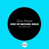 Dran Matras - Disc of Michael Krug (Dr.Emoph Remix)