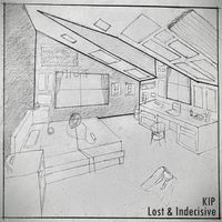 KiP - Lost & Indecisive (Explicit)