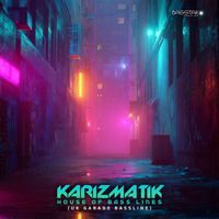 Karizmatik - House Of Bass Lines