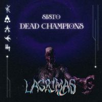 SISTO - DEAD CHAMPIONS