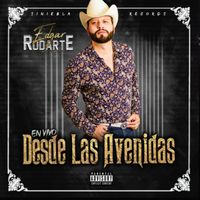 Edgar Rodarte - En Vivo Desde Las Avenidas (En Vivo [Explicit])