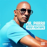 Glades - Mr. Parra Mini Mixtape (Explicit)