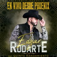 Edgar Rodarte - En Vivo Desde Phoenix Vol. 2 (En Vivo)