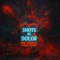 Paul Morales - Shots de Dolor