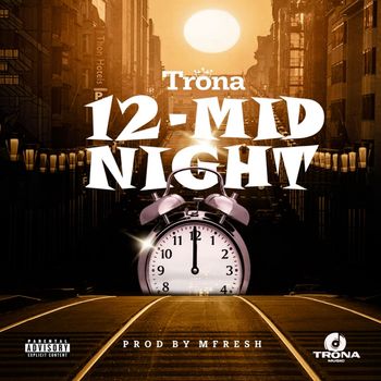 Trona - 12 Midnight (Explicit)