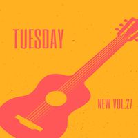 Tuesday - New Vol.27