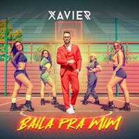 Xavier - Baila pra mim