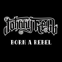 JOHNNY REBB - Born a Rebel (Explicit)