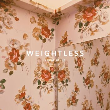 Local Sound - Weightless