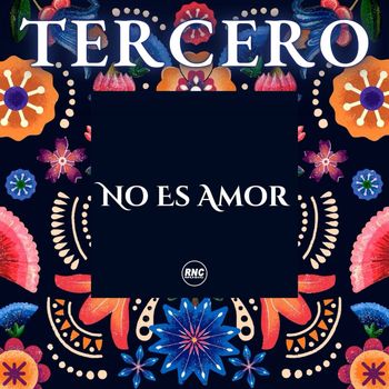 Tercero - No es amor