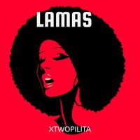 xtwopilita - LAMAS