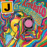 J - Arrebato (Un buen día para Iván)