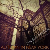 Jan Smigmator, Anthony Hervey - Autumn In New York