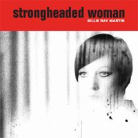 Billie Ray Martin - Strongheaded Woman